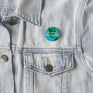 U.S. out of North America 1 Inch Round Button