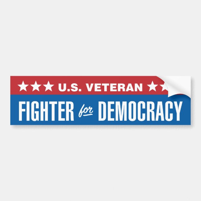 U.S. Veteran / Fighter for Democracy Bumper Sticker (Front)