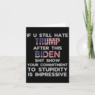 U Still Hate Trump After This Biden (on Back) Card