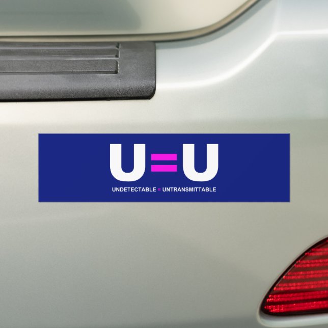 U=U HIV Undetectable Equals Untransmittable Bumper Sticker (On Car)