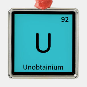 U - Unobtainium Chemistry Periodic Table Symbol Metal Ornament