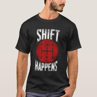 Ual Car Shift Happens Ual Gear Shift T-Shirt