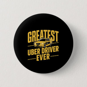 Uber Driver Ever Uber Driver Funny 1  2 Inch Round Button