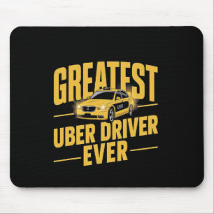 Uber Driver Ever Uber Driver Funny 1  Mouse Pad