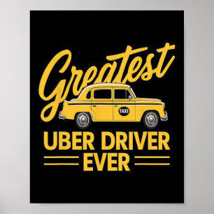 Uber Driver Ever Uber Driver Funny 4  Poster