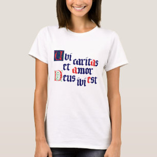 Ubi Caritas T-Shirt