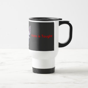 ! UCreate Hate is Taught Travel Mug