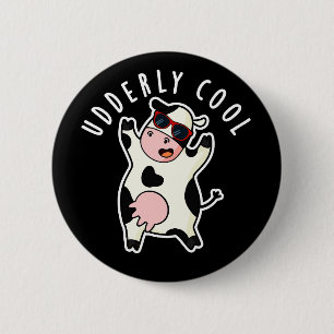 Udderly Cool Funny Cow Pun Dark BG 2 Inch Round Button