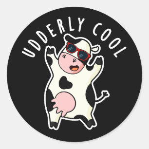 Udderly Cool Funny Cow Pun Dark BG Classic Round Sticker