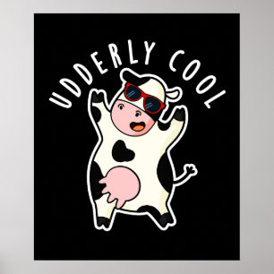 Udderly Cool Funny Cow Pun Dark BG Poster