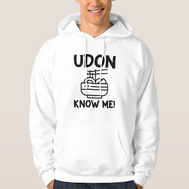 Udon Know Me Hoodie (Front)