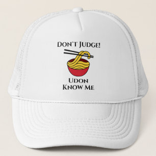 Udon Know Me Trucker Hat