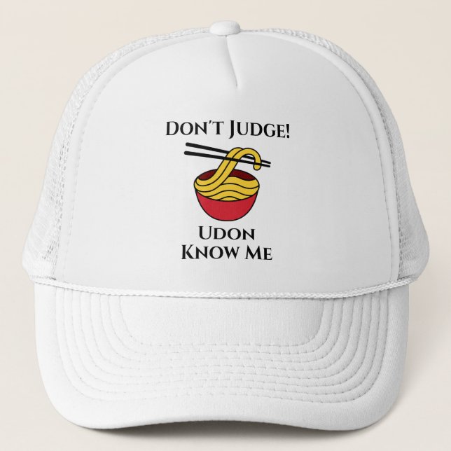 Udon Know Me Trucker Hat (Front)