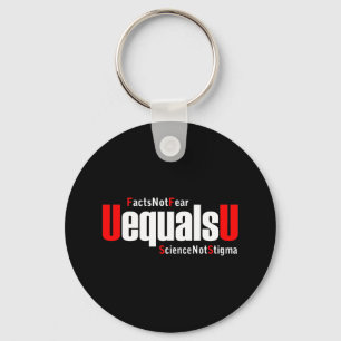 UEqualsU HIV Facts Not Fear Science Not Stigma Keychain