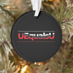 UEqualsU HIV Undetectable Typography Art Ornament