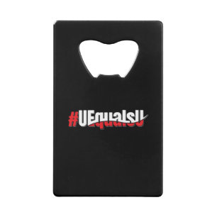 UEqualsU HIV Undetectable Untransmittable Art Credit Card Bottle Opener