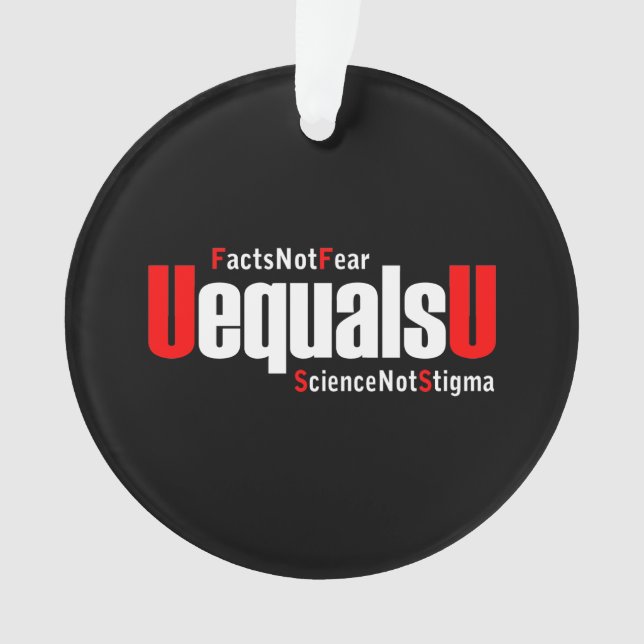 UEqualsU VIH Faits Pas peur Science Pas Stigmatism (devant)