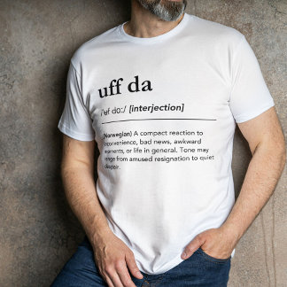 Uff Da Norwegian Funny Word Minimalist Definition T-Shirt