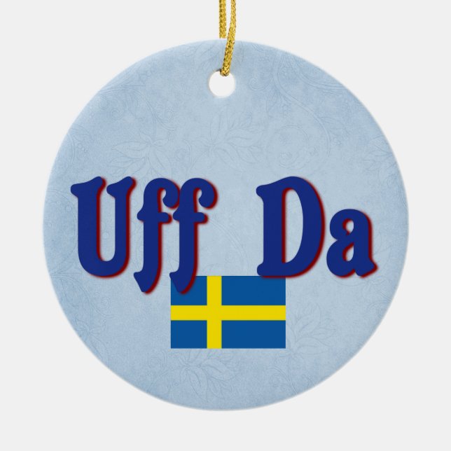 Uff Da Sweden Swedish Funny Scandinavian Ceramic Ornament (Front)