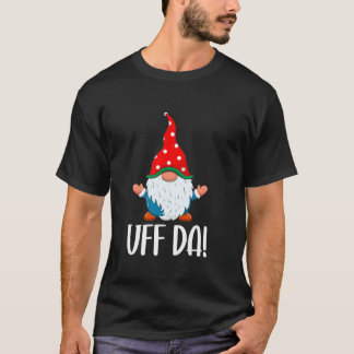 Uff Da Swedish Tomte Gnome Christmas  T-Shirt