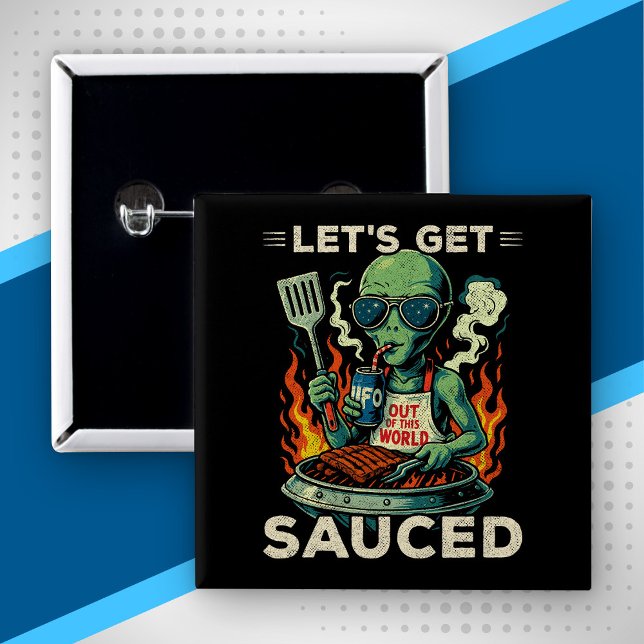 UFO BBQ Grill Cookout Let's Get Sauced Funny Alien 2 Inch Square Button (Creator Uploaded)
