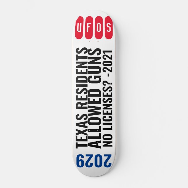 UFO  TEXAS GUNS Skateboard (Front)