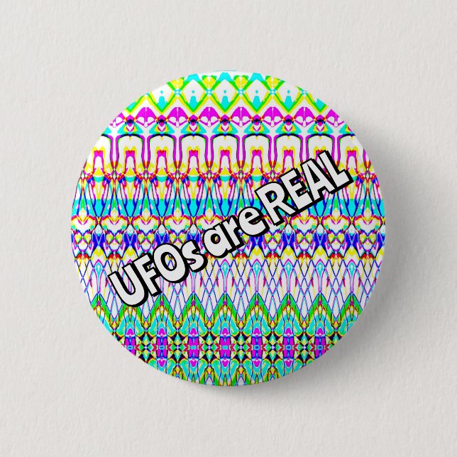 UFOs are REAL ( you may change the words ) 2 Inch Round Button (Front)