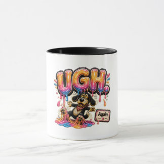 Ugh Again Personalized Funny Sarcastic Mug