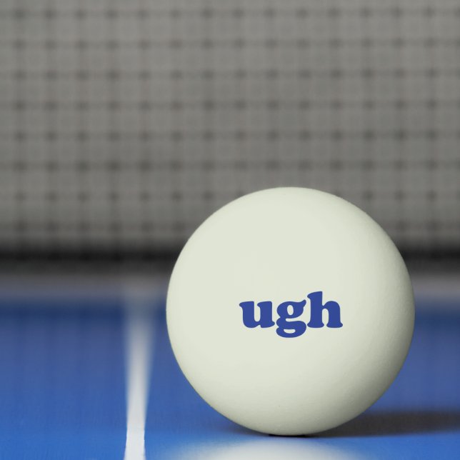 Ugh blue modern typography funny glow in the dark ping pong ball (Net)