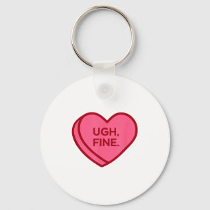 Ugh Fine Anti Valentines Day Sarcastic Heart Keychain