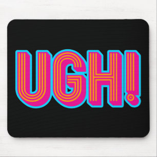 Ugh Mouse Pad