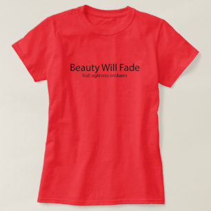 Ugliness Endures T-Shirt