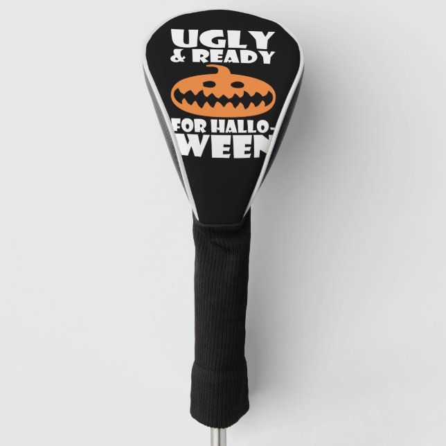 Ugly And Ready For Halloween Pumpkin Golf Head Cover (Front)