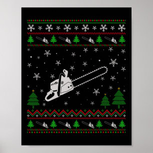 Ugly Christmas For Chainsaw Lovers Fun Ugly  Poster