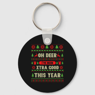 Ugly Christmas Oh Deer I've Been Extra Good This Y Keychain