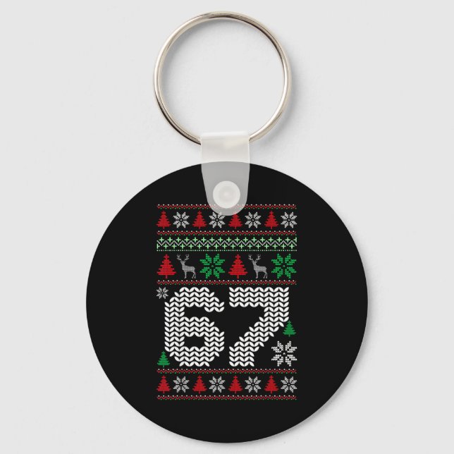 Ugly Christmas Sweater 67 Six Seven 6 7 Meme Funny Keychain (Front)