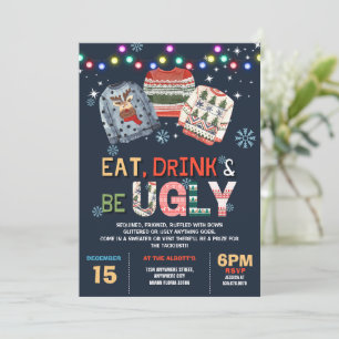 Ugly Christmas Sweater Eat Drink Be Ugly Invitation