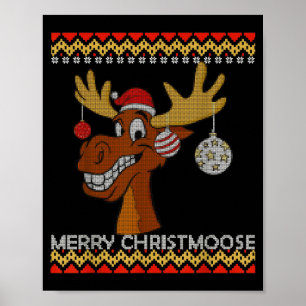 Ugly Christmas Sweater I Merry Christmoose Funny M Poster