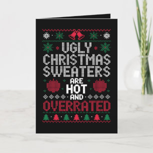 Ugly Christmas Sweaters Are Hot And Overrated Xmas Card