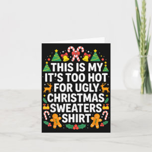 Ugly Christmas Sweaters Funny Too Hot  Card