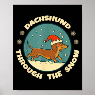 Ugly Dachshund Christmasthrough The Snow Gift Chri Poster