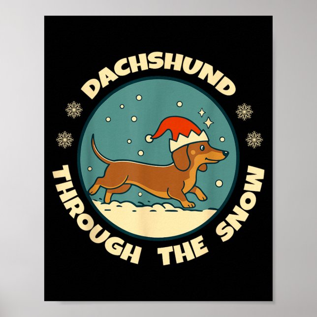 Ugly Dachshund Christmasthrough The Snow Gift Chri Poster (Front)