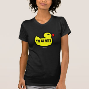 Ugly Duckling I'm so ugly but that's ok 'cause... T-Shirt