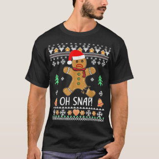 Ugly Gingerbread Man Cookie X Mas Oh Snap Funny Ch T-Shirt