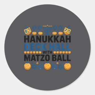 Ugly Hanukkah Deck Hall With Matzo Ball Chanukah Classic Round Sticker