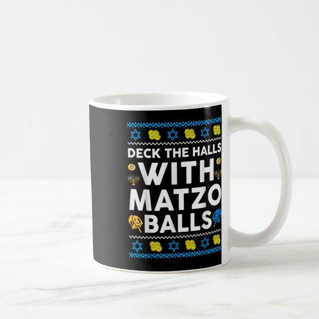 Ugly Hanukkah Deck Hall With Matzo Ball Chanukah J Coffee Mug (Right)