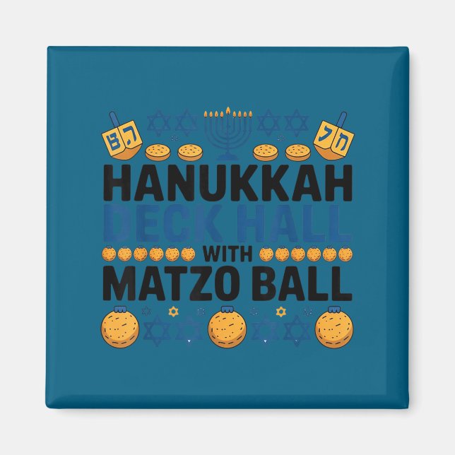 Ugly Hanukkah Deck Hall With Matzo Ball Chanukah  Magnet (Front)