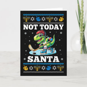 Ugly Hanukkah Sweater Not Today Santa Dinosaur Hoc Card