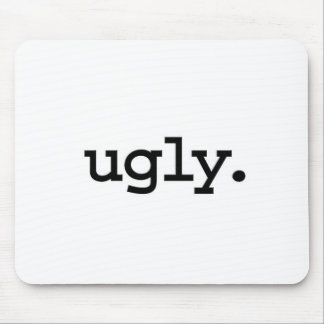 ugly. mouse pad