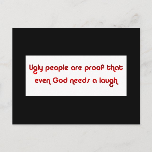 Ugly People Are Funny Postcard (Front)